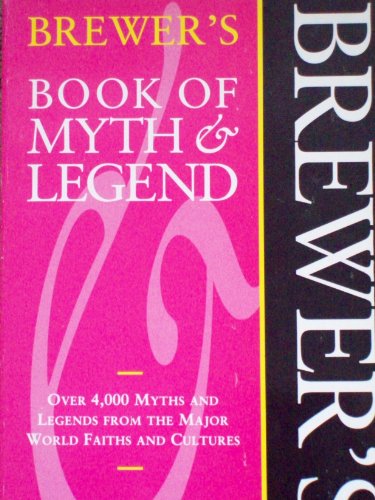 Beispielbild fr Brewer's Book of Myth and Legend zum Verkauf von WorldofBooks