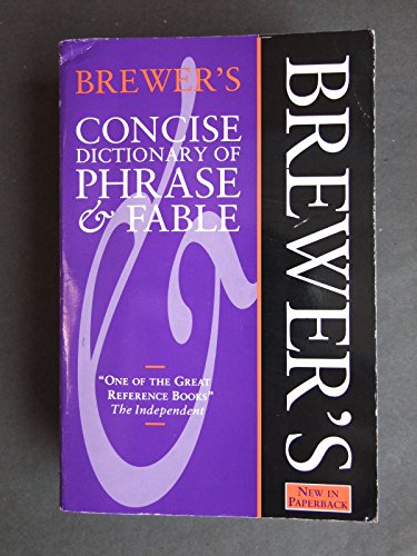 Imagen de archivo de Brewer's Concise Dictionary of Phrase and Fable a la venta por WorldofBooks