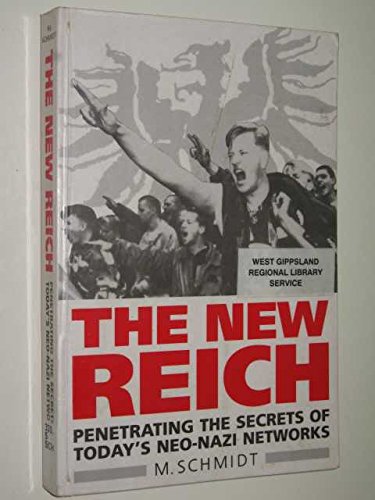 Imagen de archivo de The New Reich: Violent Extremism in Unified Germany and Beyond. a la venta por BOOKHOME SYDNEY