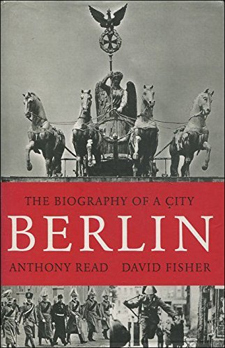 Berlin: The biography of a city (9780091780210) by Read, Anthony