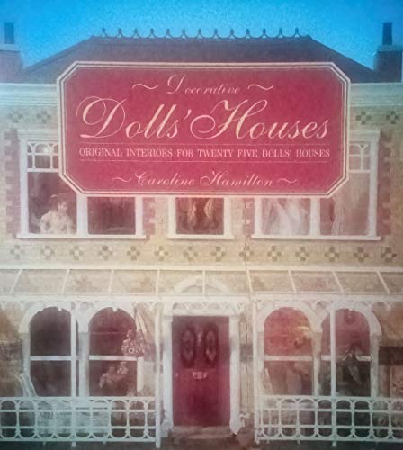 9780091781552: Decorative Dolls' Houses: Original Interiors for Twenty Five Dolls' Houses