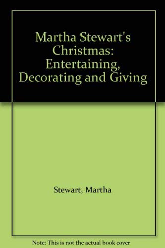 Stock image for Martha Stewart's Christmas: Entertaining, Decorating and Giving for sale by AwesomeBooks