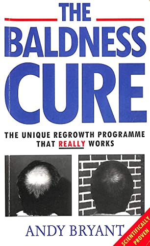 9780091782429: The Baldness Cure: The Unique Regrowth Programme That Really Works