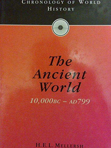 Stock image for Chronology of World History: The Ancient World - 10,000 BC to AD 799 Vol 1 (Chronology of World History) for sale by MusicMagpie