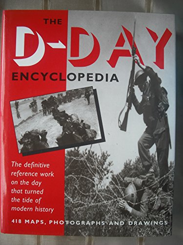 Imagen de archivo de The D - Day Encyclopedia. a la venta por The Blue Penguin