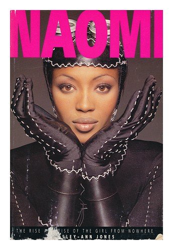 9780091782825: Naomi: The Rise and Rise of the Girl from Nowhere