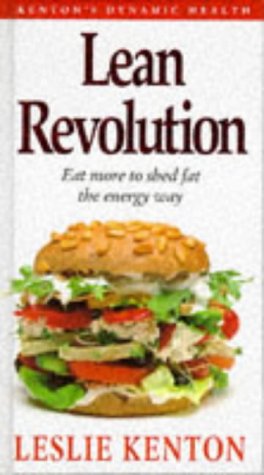 Stock image for Lean Revolution: Eat More To Shed Fat The Energy Way (Dynamic Health Collection S.) for sale by AwesomeBooks