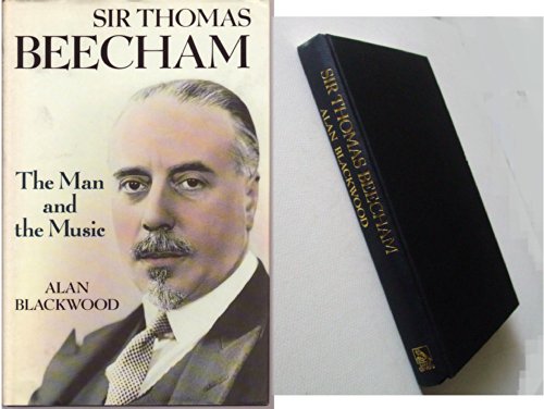 Imagen de archivo de Sir Thomas Beecham: The Man and His Music a la venta por WorldofBooks