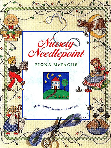 Stock image for Nursery Needlepoint : 30 Delightful Needlework Projects for sale by Better World Books