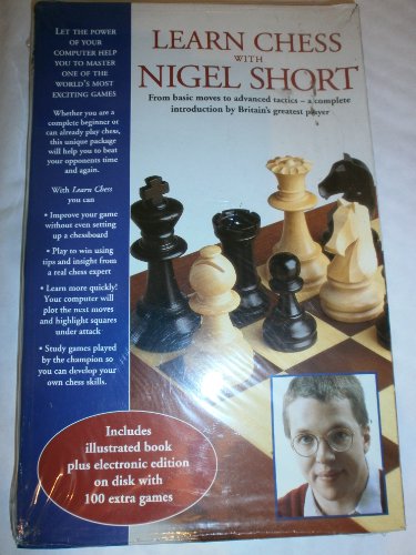 9780091785628: Learn Chess with Nigel Short: From Basic Moves to Advance Tactics - A Complete Introduction by Britain's Greatest Player