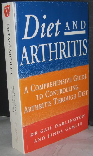 Stock image for Diet and Arthritis: A Comprehensive Guide to Controlling Arthritis Through Diet for sale by AwesomeBooks