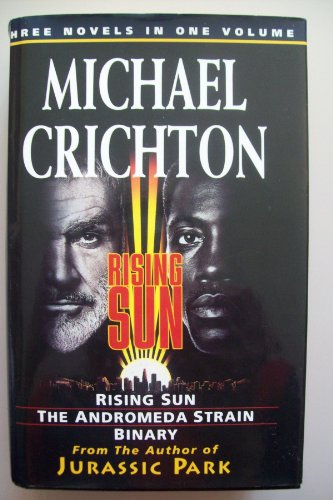 9780091785857: 'Michael Crichton Omnibus: ''Rising Sun'', ''Andromeda Strain'', ''Binary'' (Fiction omnibus)'