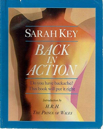 Stock image for Back in Action: Do You Have Backache? - This Book Will Put it Right for sale by WorldofBooks