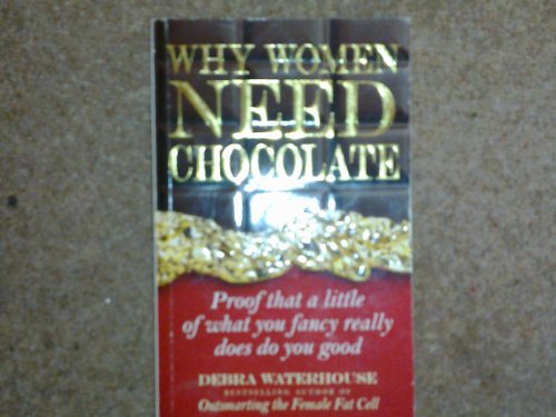 Stock image for Why Women Need Chocolate for sale by Merandja Books