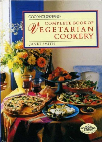 Beispielbild fr Good Housekeeping Complete Book of Vegetarian Cookery zum Verkauf von AwesomeBooks