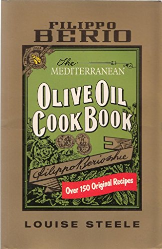 Stock image for Filippo Berio Mediterranean Olive Oil Cookbook for sale by Cottage Books