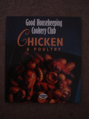 Beispielbild fr Chicken and Poultry ("Good Housekeeping" Cookery Club S.) zum Verkauf von WorldofBooks