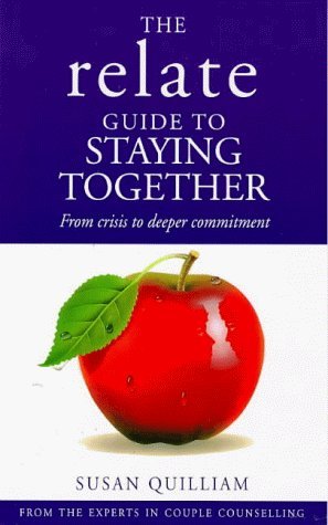 Stock image for Relate Guide To Staying Together: From Crisis to Deeper Commitment (Relate Guides) for sale by AwesomeBooks