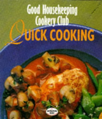 Quick Cooking (Good Housekeeping Cookery Club)