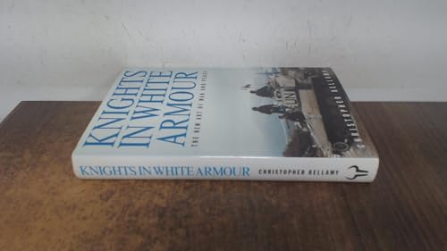 Imagen de archivo de Knights in White Armour: New Art of War and Peace a la venta por WorldofBooks