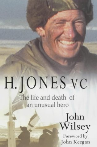 Stock image for H. Jones VC: The Life and Death of an Unusual Hero for sale by AwesomeBooks