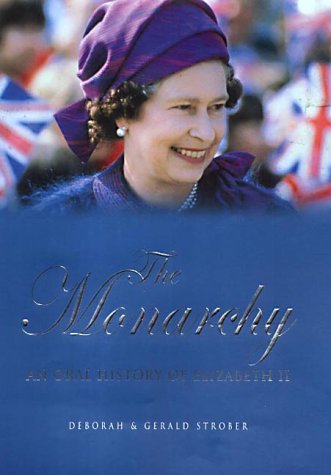 Beispielbild fr The Monarchy: An Oral Biography of Elizabeth II zum Verkauf von AwesomeBooks