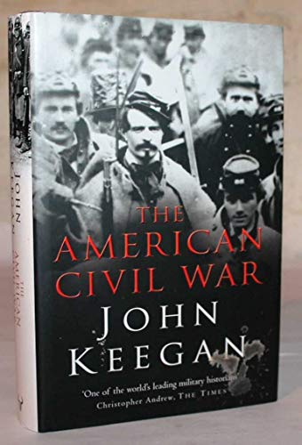 The American Civil War - John Keegan