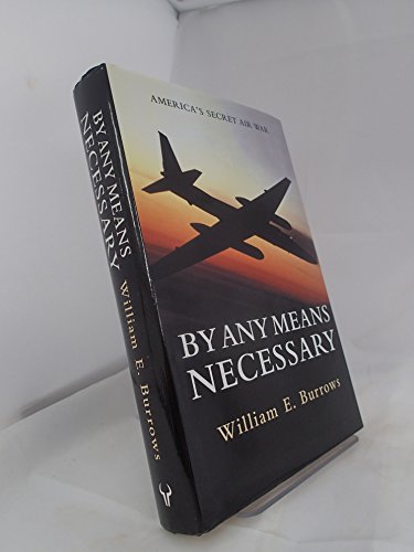 9780091795115: By Any Means Necessary: America's Secret Air War