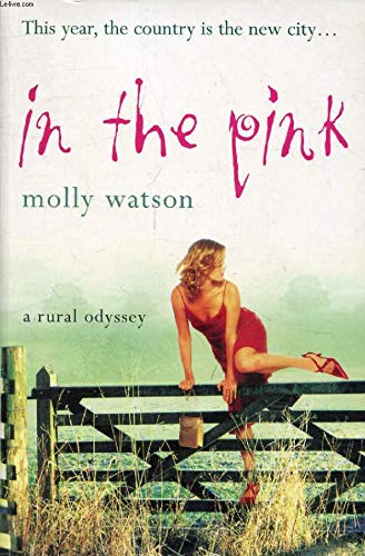 Stock image for In The Pink: A Rural Odyssey for sale by AwesomeBooks