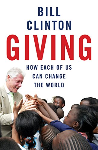 Beispielbild fr Giving : How each of Us Can change the World zum Verkauf von ThriftBooks-Atlanta