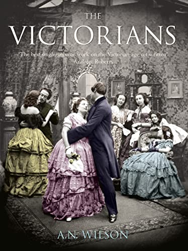 9780091796228: The Victorians: Illustrated Edition