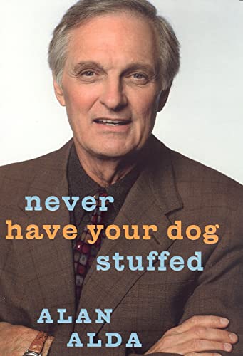 9780091796525: Never Have Your Dog Stuffed: And Other Things I've Learned