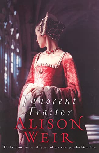 Imagen de archivo de Innocent Traitor : A Novel of Lady Jane Grey a la venta por Better World Books Ltd