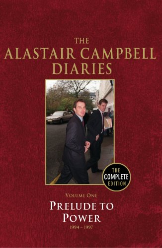 Beispielbild fr The Alastair Campbell Diaries, Vol. 1: Prelude to Power 1994-1997 zum Verkauf von WorldofBooks