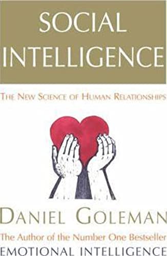 9780091799731: Social Intelligence: The New Science of Human Relationship