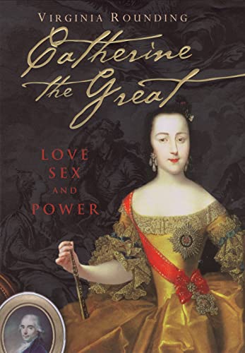 Beispielbild fr Catherine the Great: Love, Sex and Power zum Verkauf von ThriftBooks-Dallas