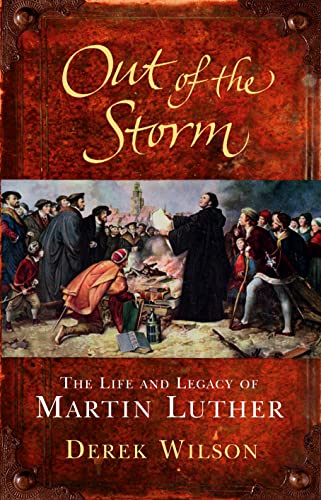 Stock image for Out Of The Storm: The Life and Legacy of Martin Luther for sale by Hay-on-Wye Booksellers