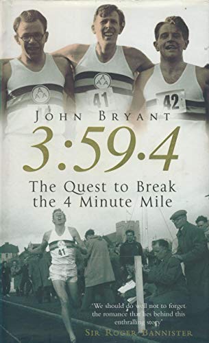 Imagen de archivo de 3:59.4: The Quest to Break the Four-Minute Mile a la venta por CARDINAL BOOKS  ~~  ABAC/ILAB