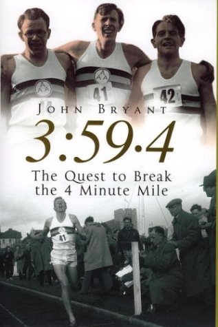 Stock image for 3:59.4: The Quest to Break the 4 Minute Mile for sale by AwesomeBooks
