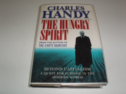 9780091800468: Hungry Spirit: Beyond Capitalism - A Quest for Purpose in the Modern World