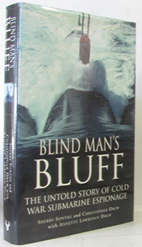 Beispielbild fr Blind Man's Bluff: The Untold Story of Cold War Submarine Espionage zum Verkauf von WorldofBooks