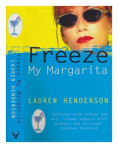 9780091800970: Freeze My Margarita