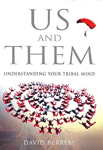 Imagen de archivo de Us and Them : Understanding Your Tribal Mind a la venta por Better World Books