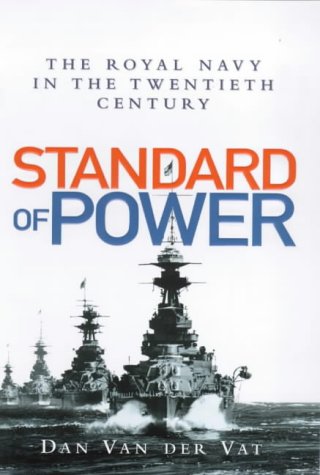 Beispielbild fr Standard of Power: The Royal Navy in the 20th Century zum Verkauf von WorldofBooks