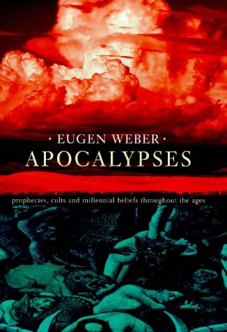 Beispielbild fr Apocalypses: Prophecies, Cults and Millennial Beliefs Throughout the Ages zum Verkauf von WorldofBooks