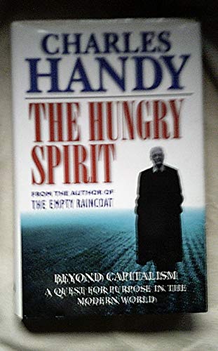 Imagen de archivo de The Hungry Spirit, Beyond Capitalism - A Quest for Purpose in the Modern World a la venta por SecondSale