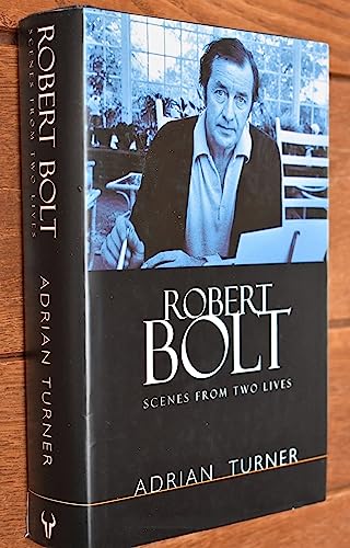 9780091801762: Robert Bolt: Scenes from Two Lives