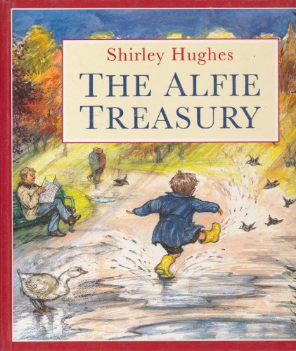 Stock image for The Alfie Treasury; Containing Alfie Gets in First, Alfie's Feet, Alfie Gives a Hand, and An Evening at Alfie's for sale by Greener Books