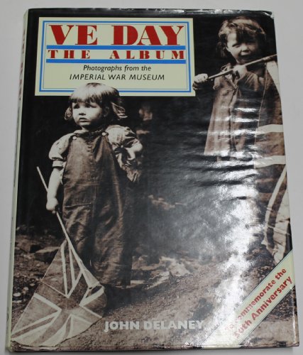 Stock image for VE DAY: THE ALBUM. for sale by Cambridge Rare Books