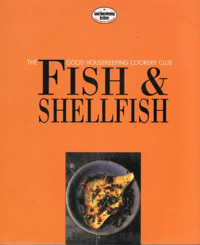 Beispielbild fr GOOD HOUSEKEEPING COOKERY CLUB:FISH AND SHELLFISH. zum Verkauf von WorldofBooks